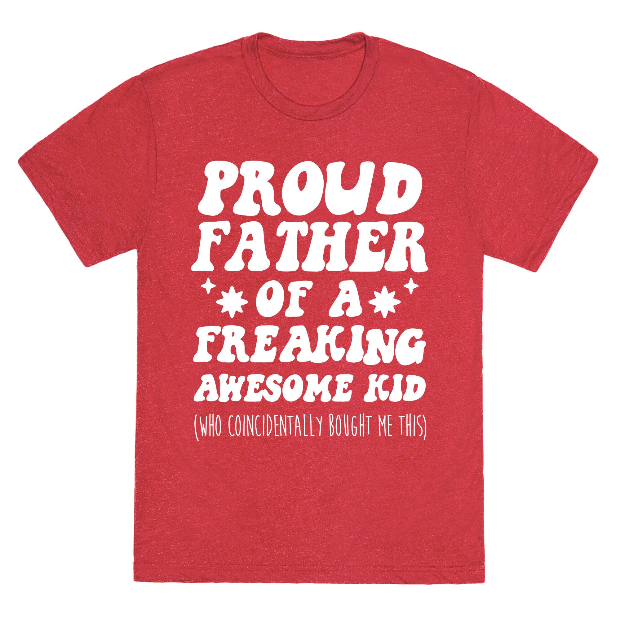 Proud Father of a Freaking Awesome Kid Unisex Triblend Tee